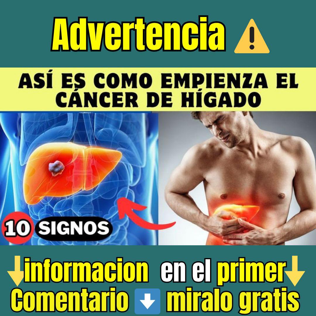 PELIGRO: 10 Señales Tempranas del Cáncer de Hígado que la Mayoría Desconoce