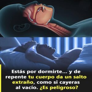 Ese “salto al vacío” justo cuando te estás durmiendo NO es casualidad